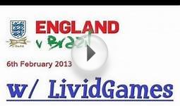 England vs Brazil @ Wembley 06.02.13 [HD]