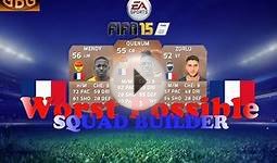 Fifa 15 | Worst Possible France Squad Builder